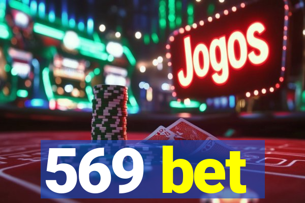 569 bet